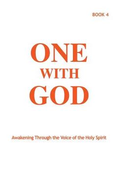 portada One With God: Awakening Through the Voice of the Holy Spirit - Book 4 (en Inglés)