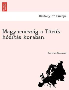 portada Magyarorszag a Torok Hoditas Koraban. (en Esperanto)