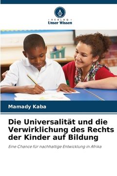 portada Die Universalität und die Verwirklichung des Rechts der Kinder auf Bildung (en Alemán)