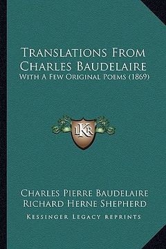 portada translations from charles baudelaire: with a few original poems (1869) (in English)
