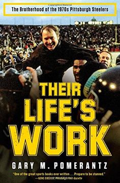 portada Their Life's Work: The Brotherhood of the 1970s Pittsburgh Steelers (en Inglés)