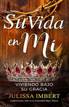 portada Su vida en mi: viviendo bajo su gracia (in Spanish)