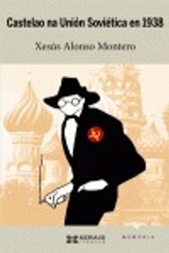 portada Castelao na Unión Soviética en 1938 (Edición Literaria - Crónica - Memoria) (en Gallego)