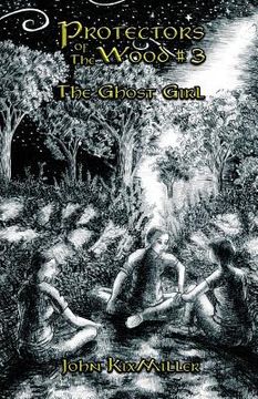 portada Protectors of The Wood #3: The Ghost Girl (en Inglés)