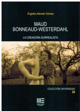 portada Maud Bonneaud-Westerdahl. La Creadora Surrealista (in Spanish)