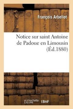 portada Notice Sur Saint Antoine de Padoue En Limousin (en Francés)