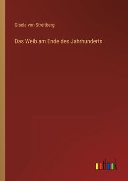 portada Das Weib am Ende des Jahrhunderts (en Alemán)