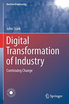 portada Digital Transformation of Industry: Continuing Change (Decision Engineering) (en Inglés)