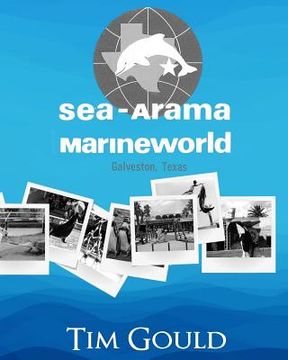 portada Sea-Arama Marineworld Galveston, Texas: In Black and White (en Inglés)