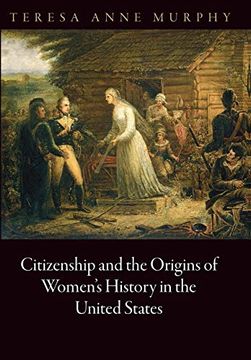 portada Citizenship and the Origins of Women's History in the United States (Democracy, Citizenship, and Constitutionalism) (en Inglés)