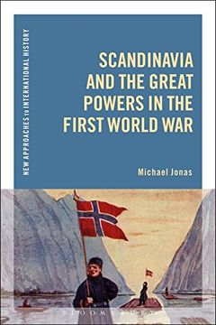portada Scandinavia and the Great Powers in the First World war (New Approaches to International History) (in English)