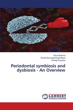 portada Periodontal symbiosis and dysbiosis - An Overview (en Inglés)