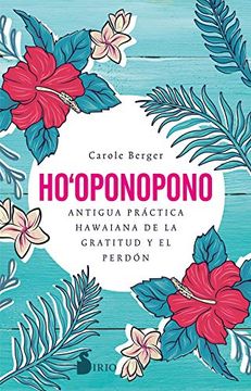 portada Ho-Oponopono: Antigua Práctica Hawaiana de la Gratitud y el Perdón (in Spanish)