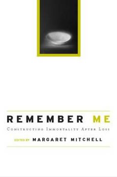 portada remember me: constructing immortality - beliefs on immortality, life, and death (en Inglés)
