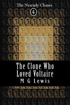 portada The Clone Who Loved Voltaire (en Inglés)