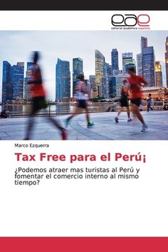 portada Tax Free Para el Perú¡   Podemos Atraer mas Turistas al Perú y Fomentar el Comercio Interno al Mismo Tiempo?