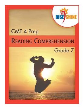 portada Rise & Shine CMT 4 Prep Grade 7 Reading Comprehension (en Inglés)