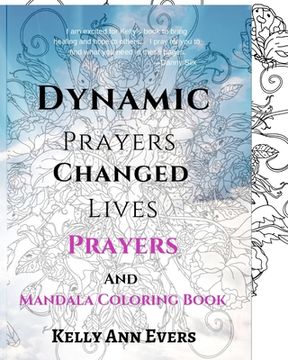 portada Dynamic Prayers Changed Lives: Adult Mandala Coloring Book and Prayers: for Victims of Domestic Violence and Domestic Abuse Memoir and Healing (en Inglés)
