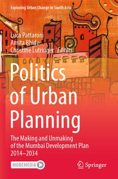 portada Politics of Urban Planning: The Making and Unmaking of the Mumbai Development Plan 2014-2034
