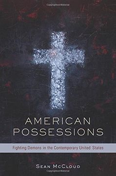 portada American Possessions: Fighting Demons in the Contemporary United States