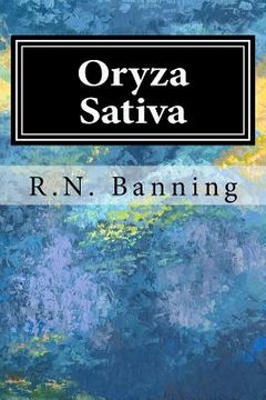 portada Oryza Sativa: The biological Bomb (in English)