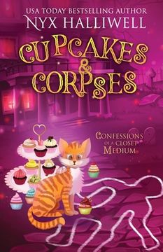 portada Cupcakes & Corpses, Confessions of a Closet Medium, Book 5 (en Inglés)