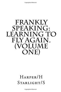 portada Frankly Speaking: Learning To Fly Again (Volume One): Volume 1