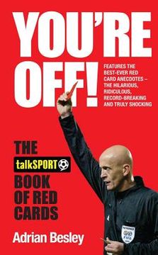 portada you're off!: a celebration of the red card. by adrian besley