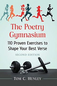 portada The Poetry Gymnasium: 110 Proven Exercises to Shape Your Best Verse, 2d ed. (in English)