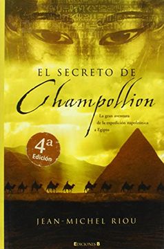 portada Secreto de Champollion, el: La Gran Aventura de la Expedicion Napoleonica a Egipto (Historica)