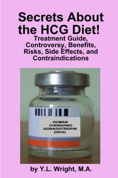 portada Secrets About the hcg Diet! Treatment Guide, Controversy, Benefits, Risks, Side Effects, and Contraindications 
