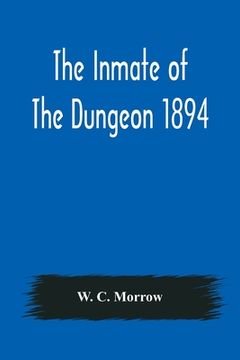 portada The Inmate Of The Dungeon 1894 (en Inglés)