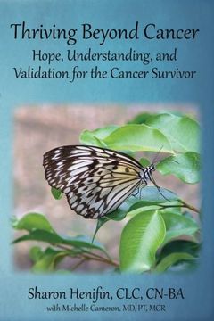 portada Thriving Beyond Cancer: Hope, Understanding, and Validation of the Cancer Journey: Volume 1