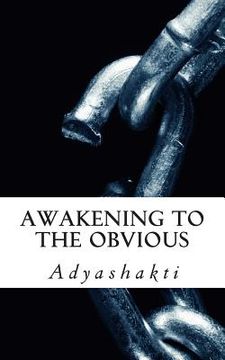 portada Awakening to the Obvious (en Inglés)