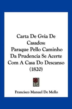 portada Carta de Gvia de Casados: Paraque Pello Caminho da Prudencia se Acerte com a Casa do Descanso (1820)