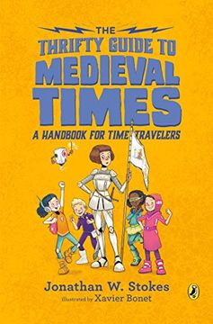 portada The Thrifty Guide to Medieval Times: A Handbook for Time Travelers (The Thrifty Guides) (en Inglés)