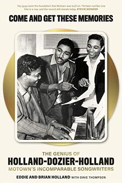 portada Come and get These Memories: The Genius of Holland-Dozier-Holland, Motown'S Incomparable Songwriters 