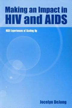 portada making an impact in hiv and aids: ngo experiences of scaling up (in English)