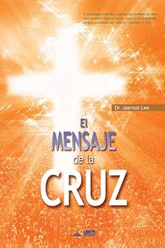 portada El Mensaje de la Cruz: The Message of the Cross