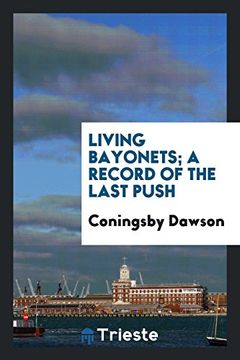 portada Living bayonets; a record of the last push