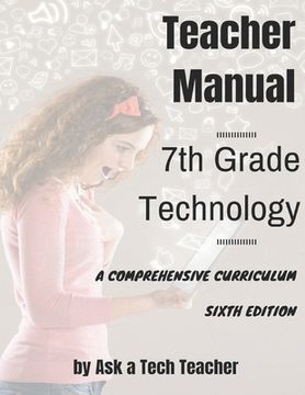 portada 7th Grade Technology: A Comprehensive Curriculum 
