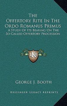portada the offertory rite in the ordo romanus primus: a study of its bearing on the so-called offertory procession (in English)