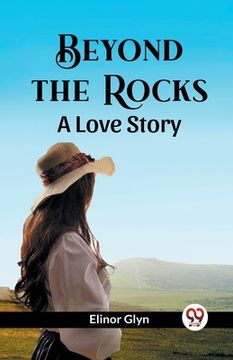 portada Beyond The Rocks A Love Story (en Inglés)