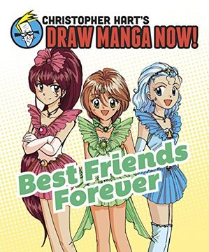portada Best Friends Forever: Christopher Hart's Draw Manga Now! (in English)