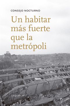 portada Un Habitar más Fuerte que la Metrópoli (in Spanish)