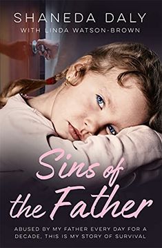 portada Sins of the Father: Abused by My Father Every Day for a Decade, This Is My Story of Survival (en Inglés)