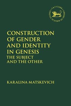 portada Construction of Gender and Identity in Genesis: The Subject and the Other (en Inglés)