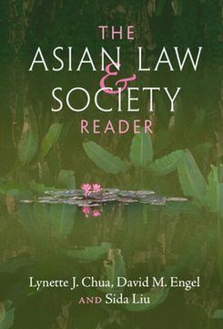 portada The Asian law and Society Reader: Culture, Power, Politics 