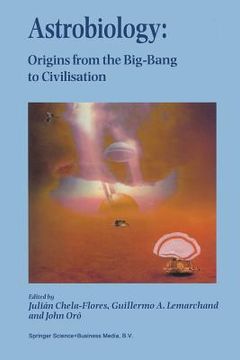 portada Astrobiology: Origins from the Big-Bang to Civilisation Proceedings of the Iberoamerican School of Astrobiology Caracas, Venezuela, (en Inglés)
