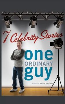 portada seven celebrity stories, one ordinary guy (en Inglés)